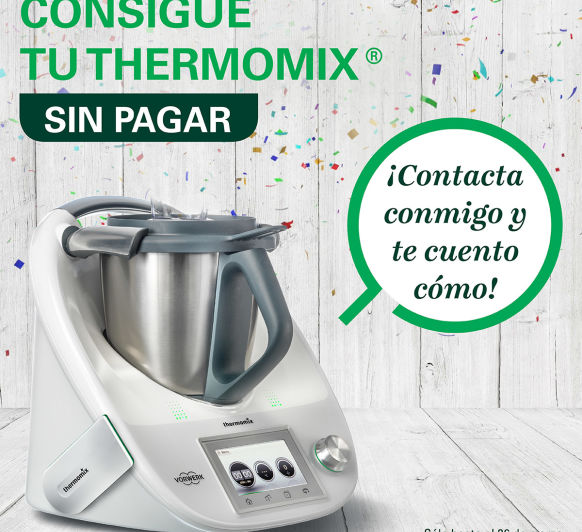 Consigue una Thermomix® gratis